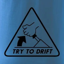 Try to drift
