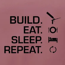 Build eat sleep repeat - montážní pěna