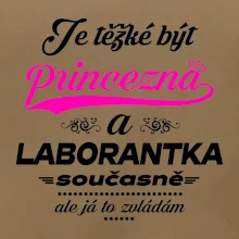 Je těžké být princezna - laborantka