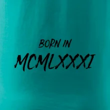 Born in - Římské číslo 1981
