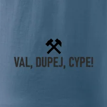 VAL, DUPEJ, CYPE!﻿