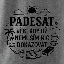 50 věk kdy si nemusím nic dokazovat