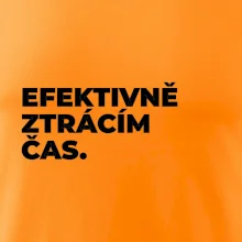 EFEKTIVNĚ ZTRÁCÍM ČAS.