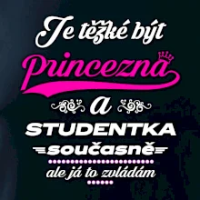 Je těžké být princezna - studentka Je těžké být princezna - studentka