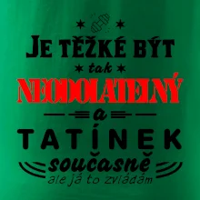 Je těžké být neodolatelný tatínek