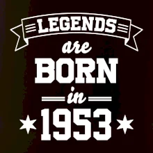 Legends are born in 1953