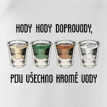 Hody hody doprovody, piju všechno kromě vody