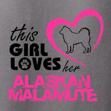 This Girl Loves her Alaskan Malamute