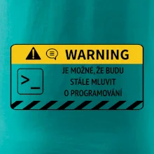Warning - Je možné, že budu  mluvit o programování