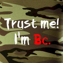 Trust me I´m  Bc. / Věř mi jsem Bc. Trust me I´m  Bc. / Věř mi jsem Bc.