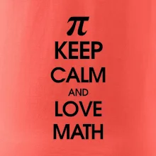 Keep calm and love math
