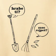 Hrabe ti, už zase rejpeš