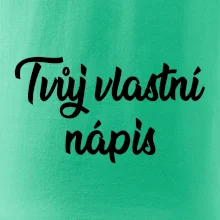 Tvuj vlastní nápis psací