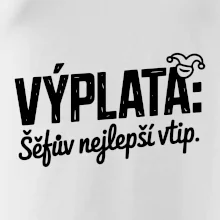 VÝPLATA Šéfův nejlepší vtip
