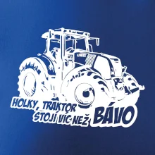 Holky, traktor stojí víc než bávo