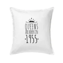 Queens are born in 1955