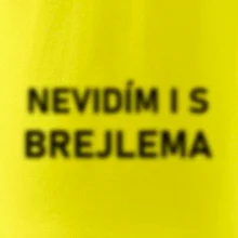 Nevidím i s brejlema Nevidím i s brejlema