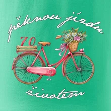 Pěknou jízdu životem 70