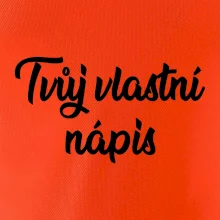 Tvuj vlastní nápis psací