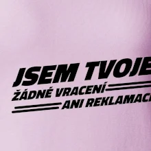 Jsem tvoje žádné vracení