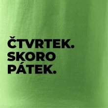 ČTVRTEK. SKORO PÁTEK.