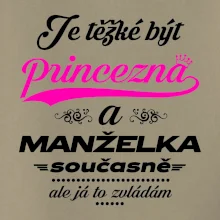 Je těžké být princezna - manželka
