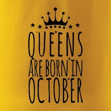 Queens are born in October