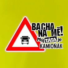 Bacha na mě! Můj táta je kamioňák
