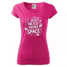 I just need more space I just need more space