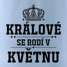 Králové se rodí v květnu
