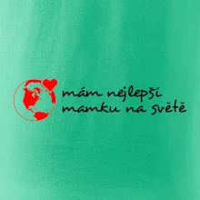 Mám nejlepší mamku na světě