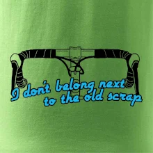 I don't belong next to the old scrap