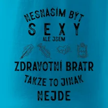Nesnáším být sexy zdravotní bratr
