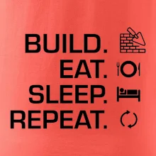 Build eat sleep repeat - cihly