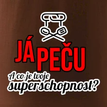 Já peču - tvoje superschopnost? rovný nápis