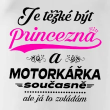Je těžké být princezna - motorkářka