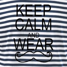 Keep calm and wear mustache Keep calm and wear mustache