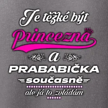 Je těžké být princezna - prababička