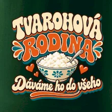 Tvarohová rodina dává tvaroh do všeho