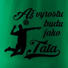 Až vyrostu budu jako táta Volejbal