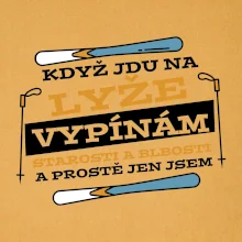 Když jdu na lyže, vypínám starosti