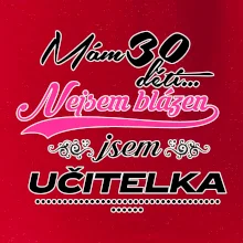 Mám 30 dětí, jsem učitelka