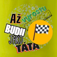 Až vyrostu budu jako táta - závodník