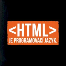 HTML JE PROGRAMOVACÍ JAZYK