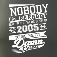 Nobody is perfect - 2005