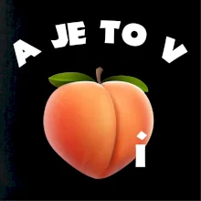 A je to v peachi A je to v peachi