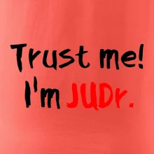 Trust me I´m  JUDr. / Věř mi jsem právník