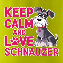 Keep calm and love Schnauzer