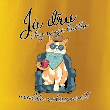 Já dřu, aby moje kočka mohla relaxovat