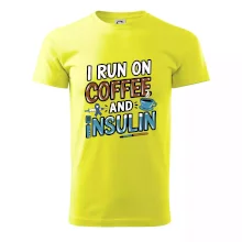 I Run On Coffee And Insulin